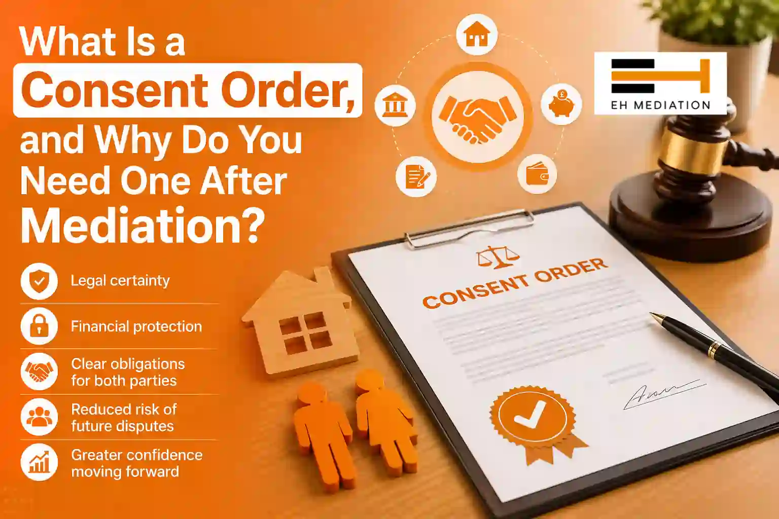 What Is a Consent Order, and Why Do You Need One After Mediation Bexhill-on-Sea?